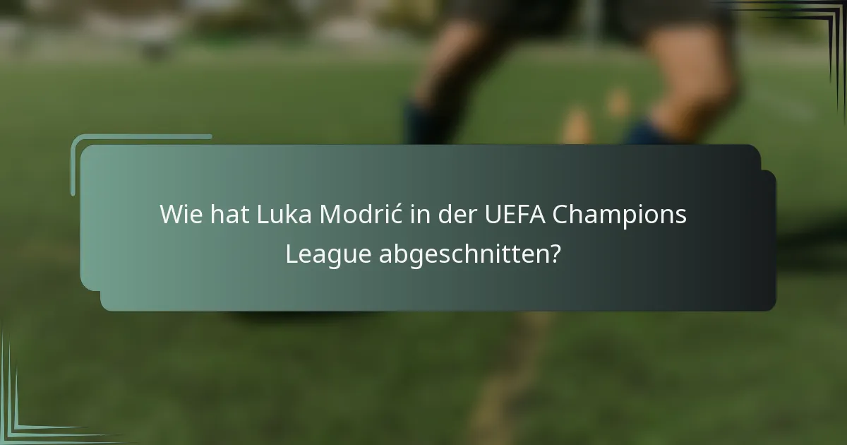 Wie hat Luka Modrić in der UEFA Champions League abgeschnitten?